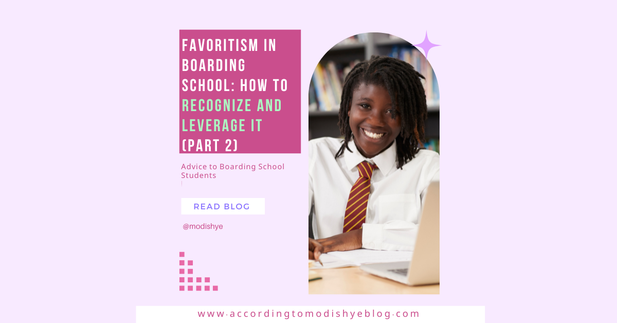 Favoritism in Boarding School: How to Recognize and Leverage It (PART 2) 