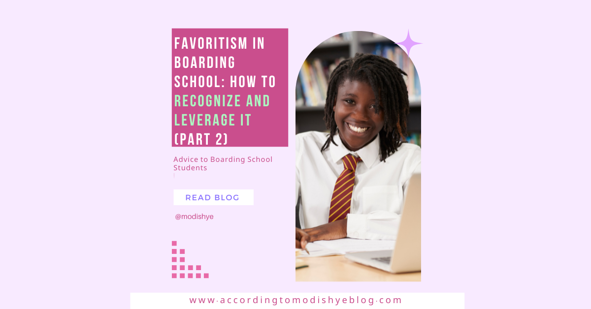 Favortism in Boarding School - Blog - According to Modishye